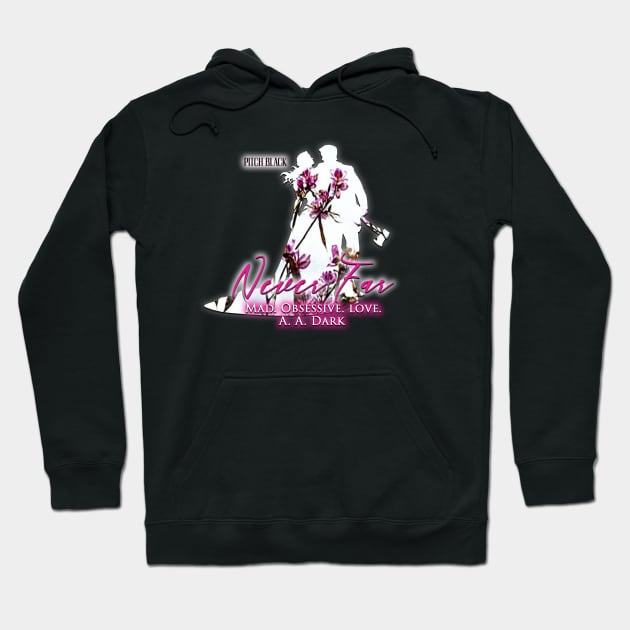 Never Far Hoodie by MadGirlPublishing